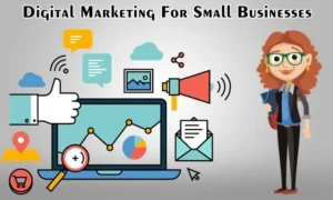 Digital Marketing For Small Businessess